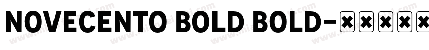 Novecento Bold Bold字体转换